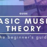 Understanding Music Theory: A Beginner’s Guide To The Basics